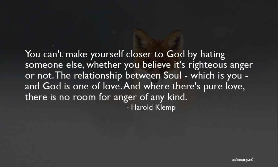 Make Love Not Hate Quotes By Harold Klemp