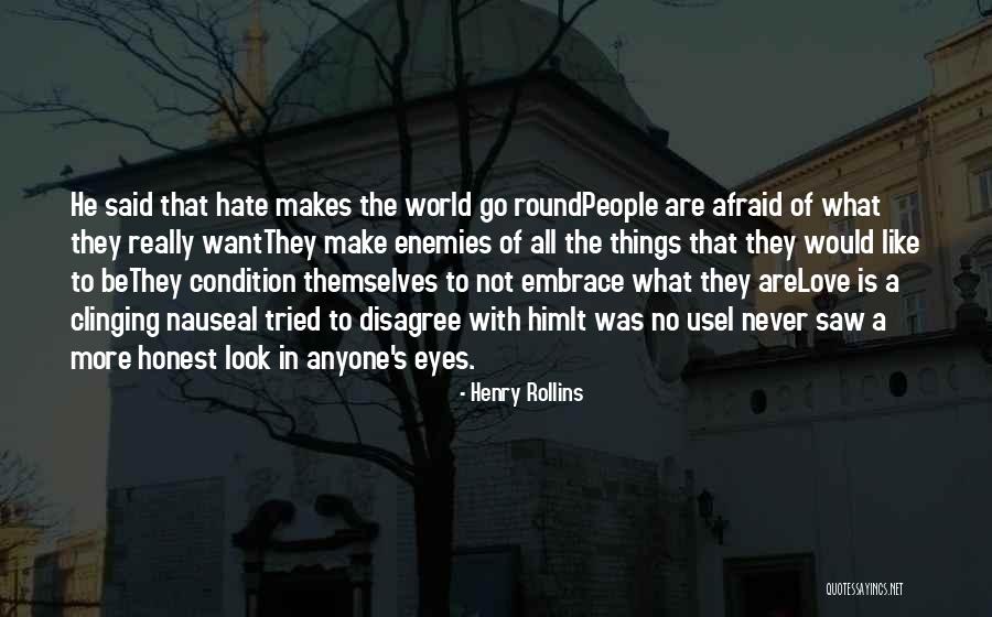 Make Love Not Hate Quotes By Henry Rollins