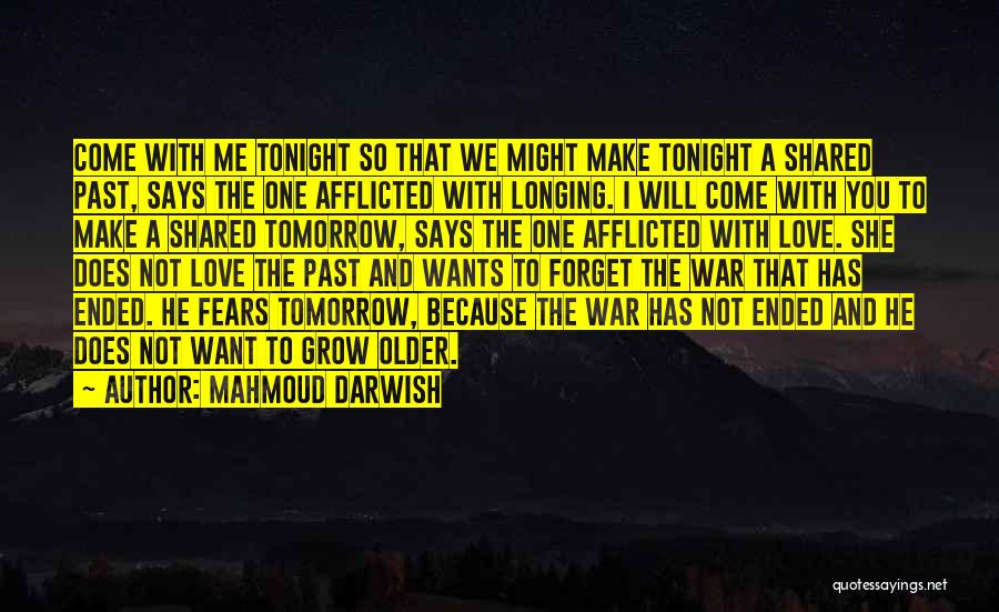 Make Love Not War Quotes By Mahmoud Darwish