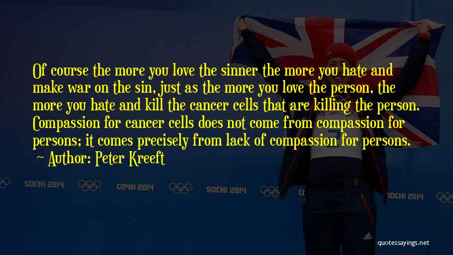 Make Love Not War Quotes By Peter Kreeft