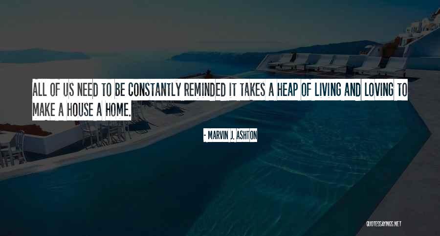 Make Love Quotes By Marvin J. Ashton Make Love Quotes By Marvin J. Ashton