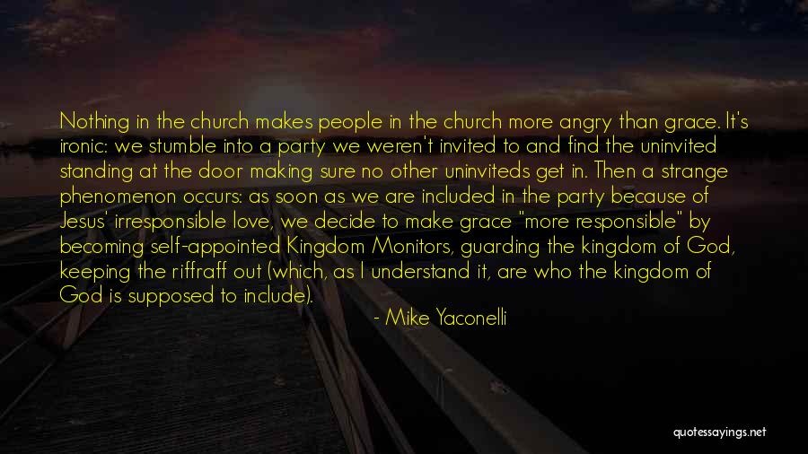 Make Love Quotes By Mike Yaconelli Make Love Quotes By Mike Yaconelli