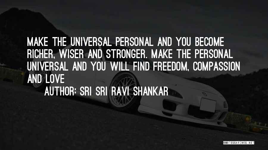 Make Love Stronger Quotes By Sri Sri Ravi Shankar