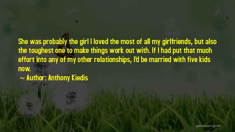 Make Marriage Work Quotes By Anthony Kiedis