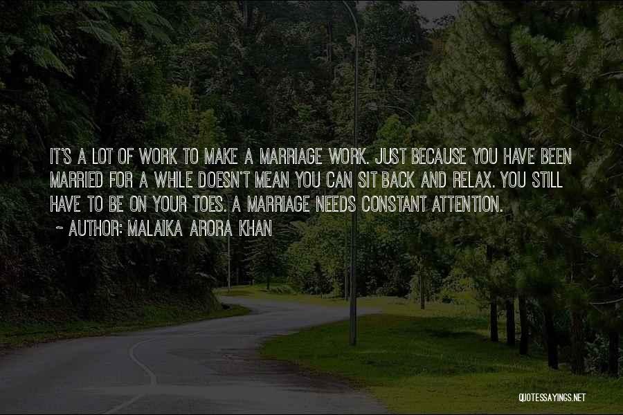 Make Marriage Work Quotes By Malaika Arora Khan