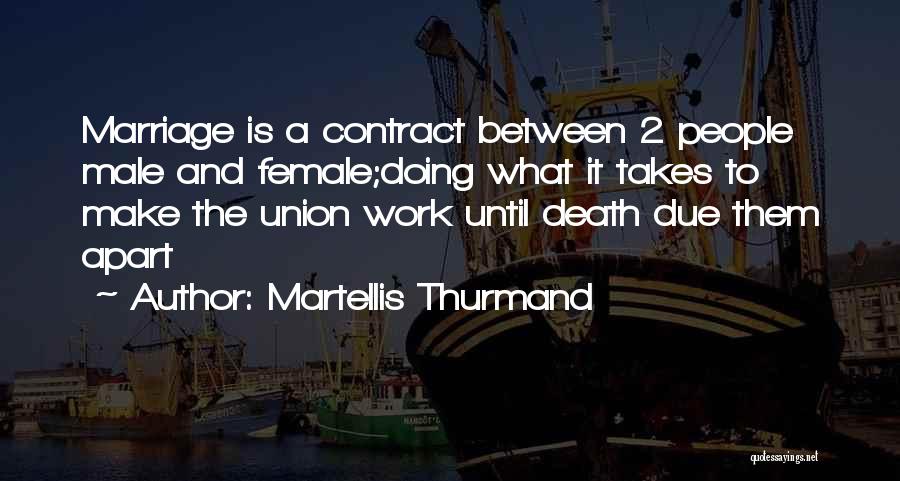 Make Marriage Work Quotes By Martellis Thurmand