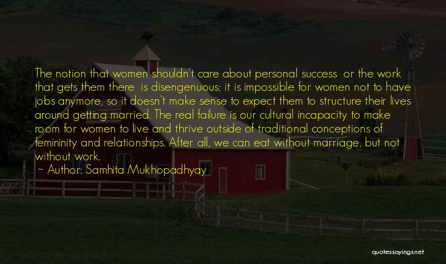 Make Marriage Work Quotes By Samhita Mukhopadhyay