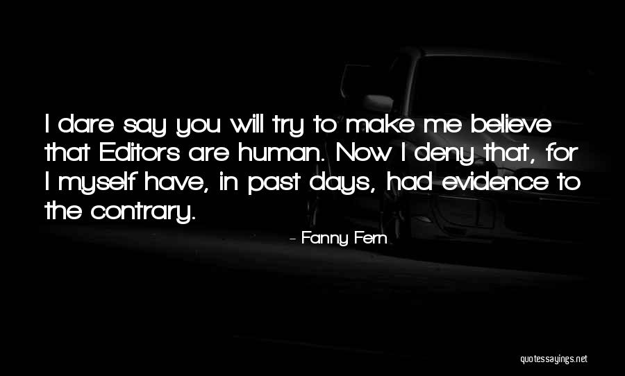 Make Me Believe Quotes By Fanny Fern