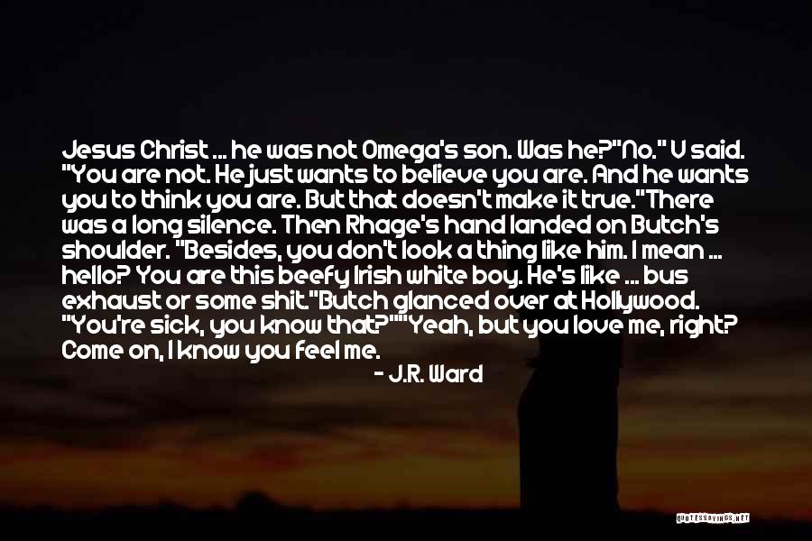 Make Me Believe Quotes By J.R. Ward Make Me Believe Quotes By J.R. Ward