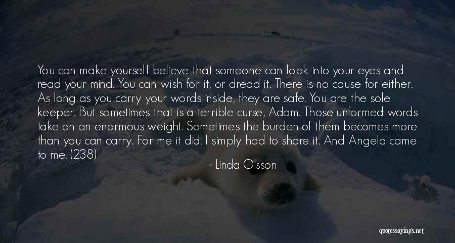 Make Me Believe Quotes By Linda Olsson Make Me Believe Quotes By Linda Olsson