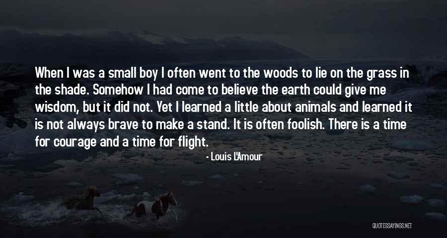 Make Me Believe Quotes By Louis L'Amour Make Me Believe Quotes By Louis L'Amour