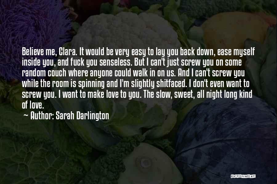 Make Me Believe Quotes By Sarah Darlington
