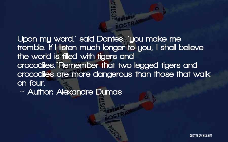 Make Me Believe You Quotes By Alexandre Dumas