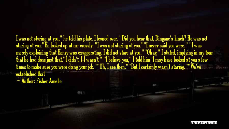 Make Me Believe You Quotes By Fisher Amelie