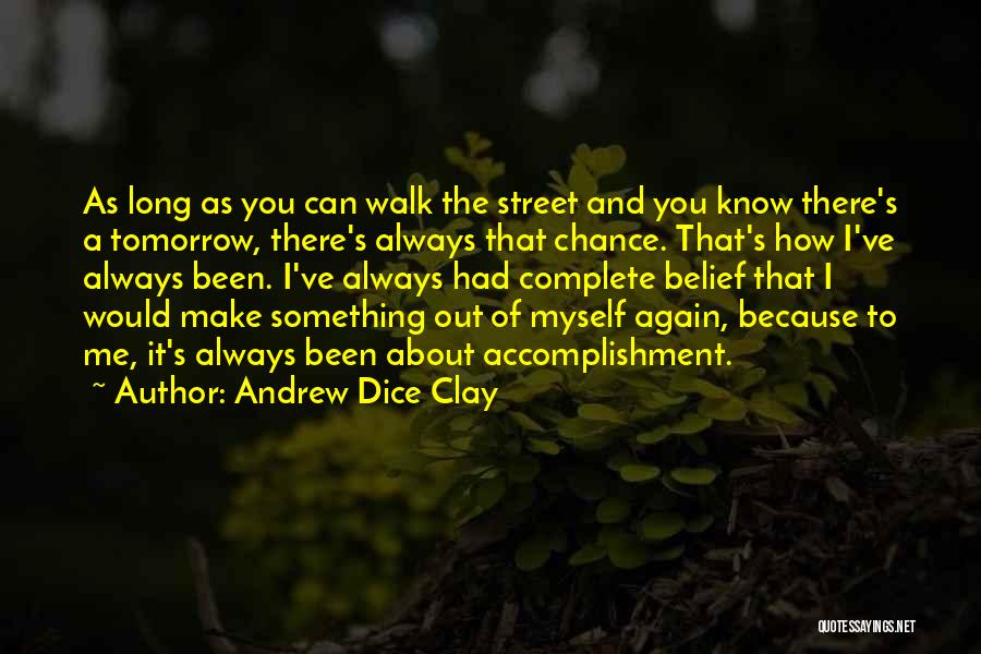 Make Me Complete Quotes By Andrew Dice Clay