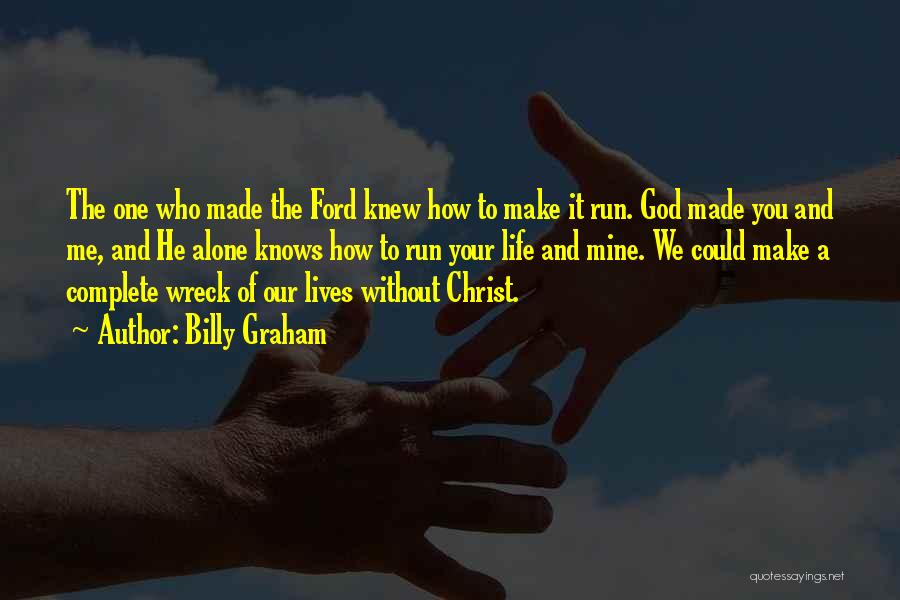 Make Me Complete Quotes By Billy Graham