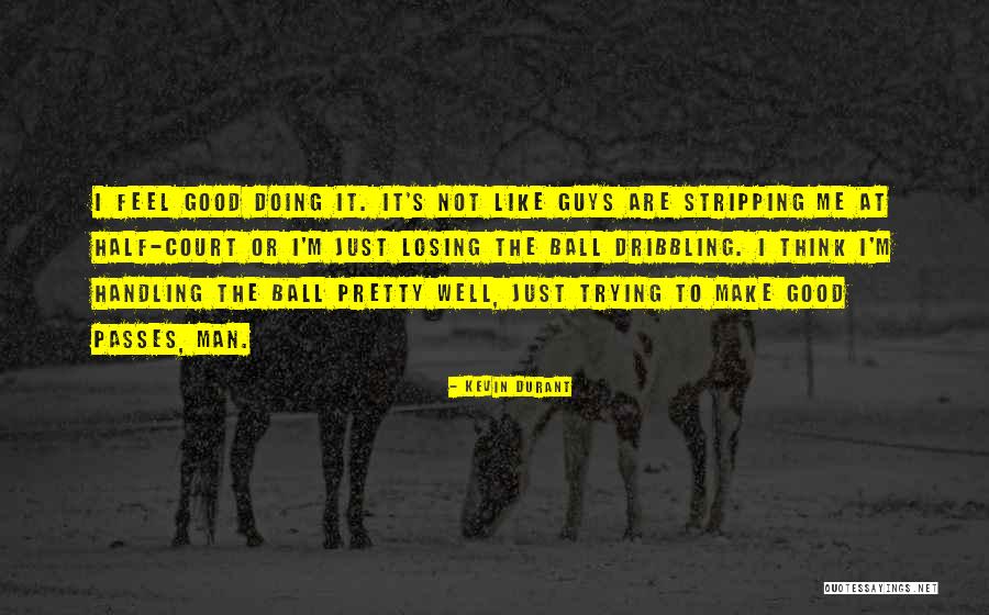 Make Me Feel Pretty Quotes By Kevin Durant Make Me Feel Pretty Quotes By Kevin Durant