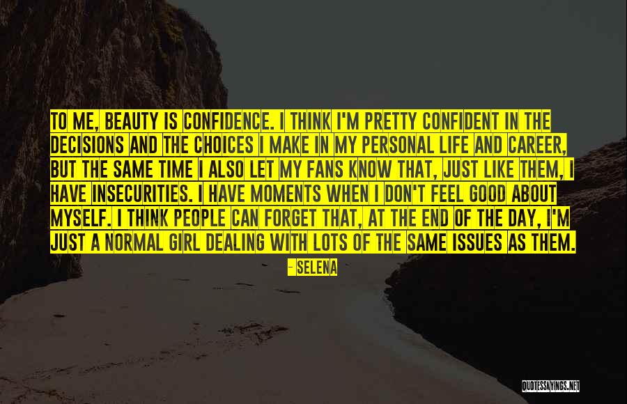 Make Me Feel Pretty Quotes By Selena Make Me Feel Pretty Quotes By Selena