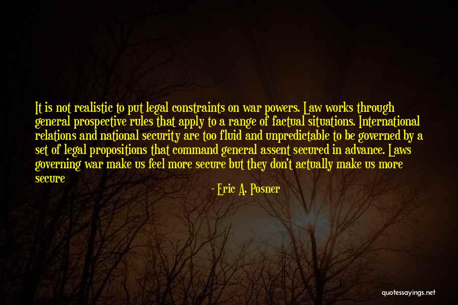 Make Me Feel Secure Quotes By Eric A. Posner Make Me Feel Secure Quotes By Eric A. Posner