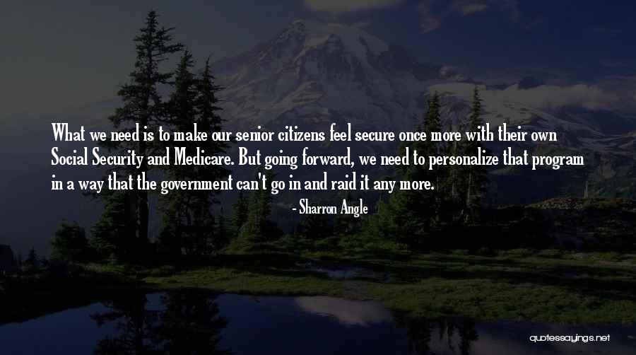 Make Me Feel Secure Quotes By Sharron Angle Make Me Feel Secure Quotes By Sharron Angle