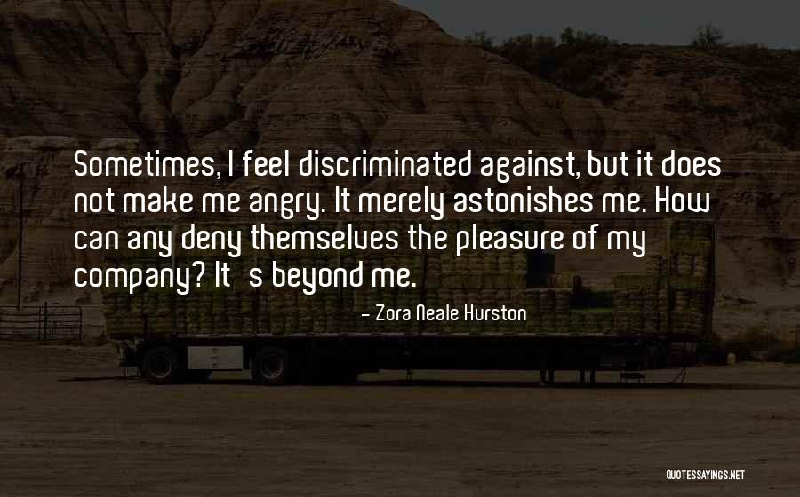 Make Me Feel Worth It Quotes By Zora Neale Hurston Make Me Feel Worth It Quotes By Zora Neale Hurston