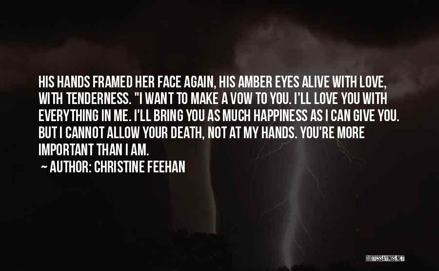 Make Me Love You More Quotes By Christine Feehan