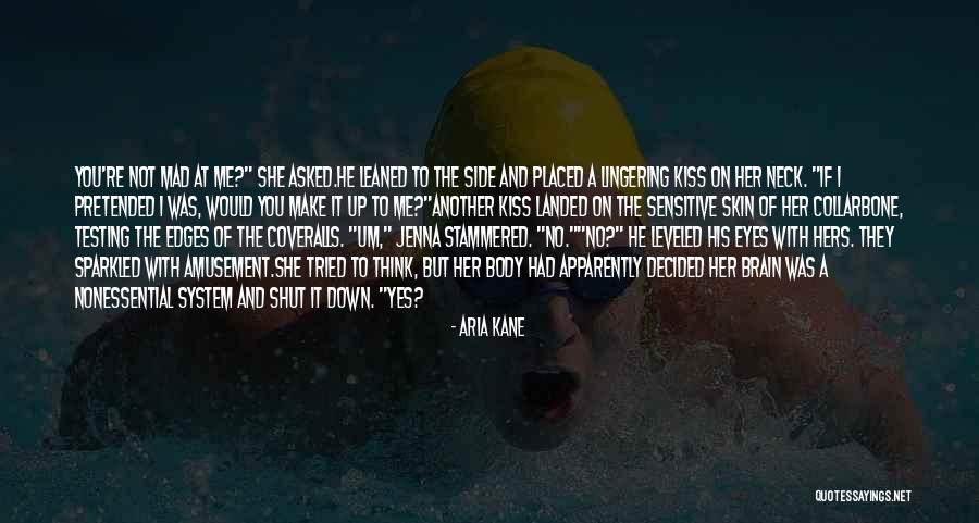 Make Me Mad Quotes By Aria Kane