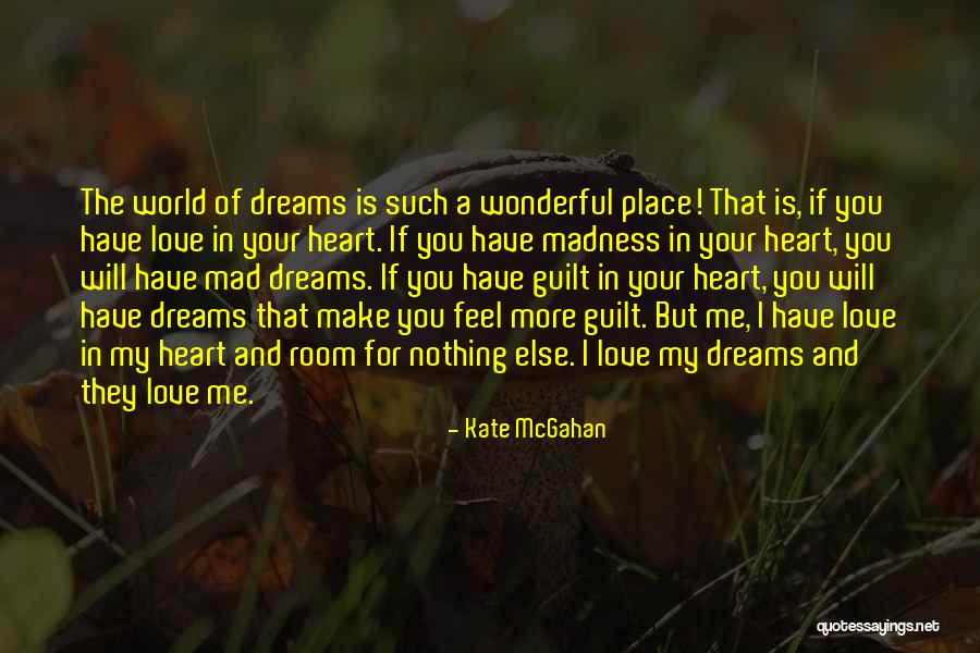 Make Me Mad Quotes By Kate McGahan