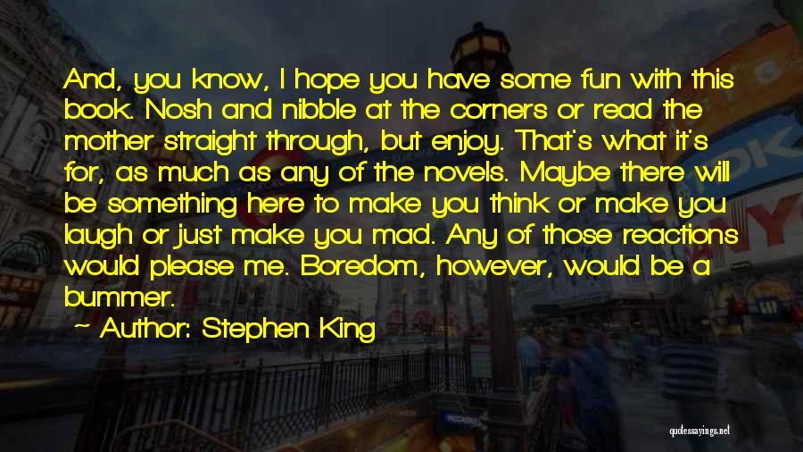 Make Me Mad Quotes By Stephen King