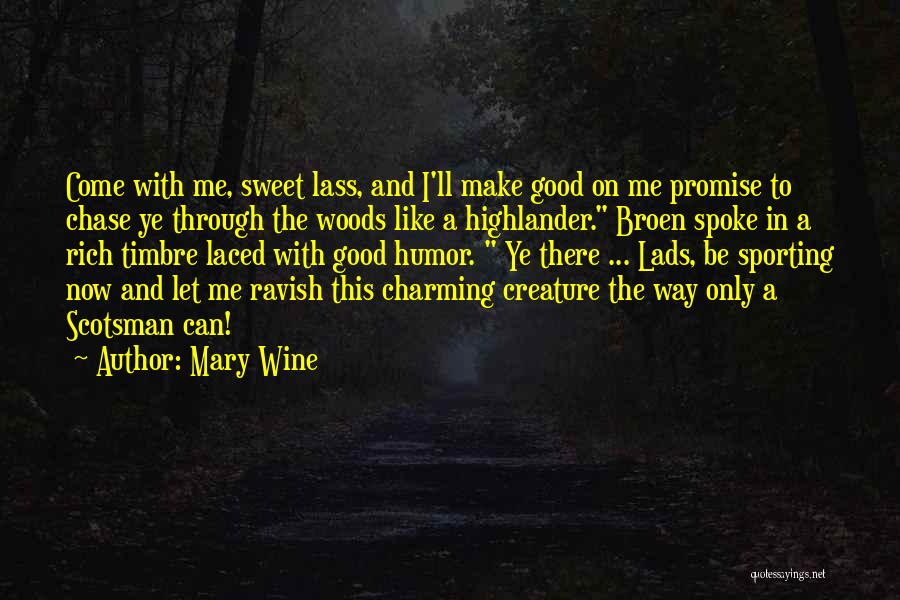 Make Me Rich Quotes By Mary Wine