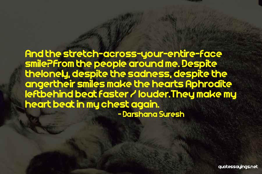 Make Me Smile Again Quotes By Darshana Suresh Make Me Smile Again Quotes By Darshana Suresh