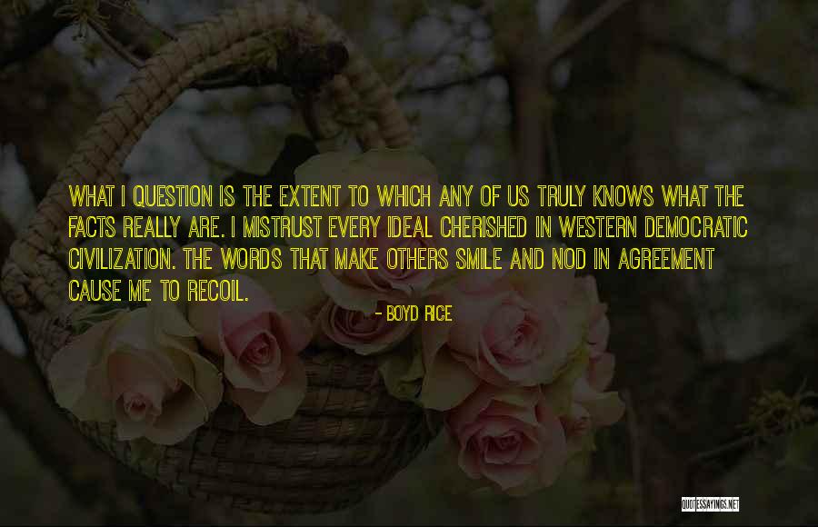 Make Me Smile Quotes By Boyd Rice Make Me Smile Quotes By Boyd Rice