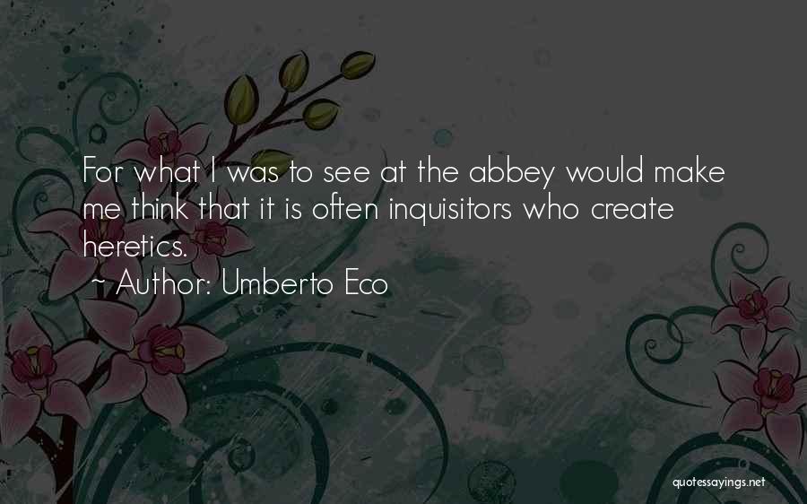 Make Me Think Quotes By Umberto Eco