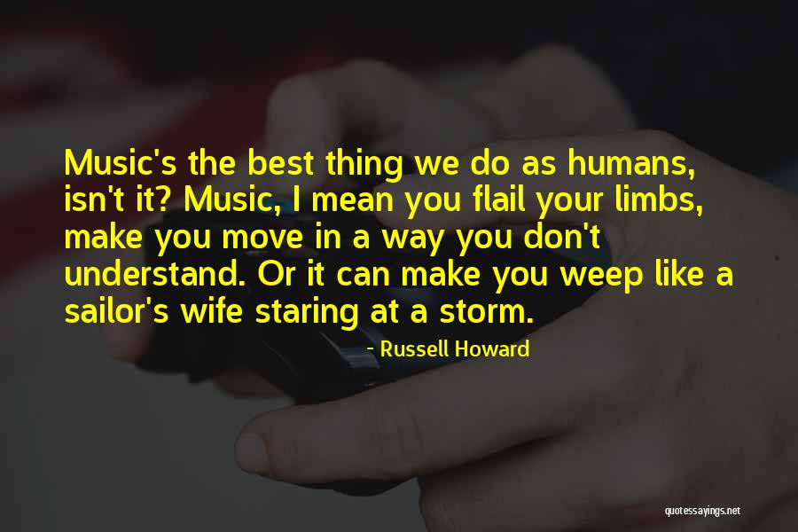 Make Me Weep Quotes By Russell Howard Make Me Weep Quotes By Russell Howard