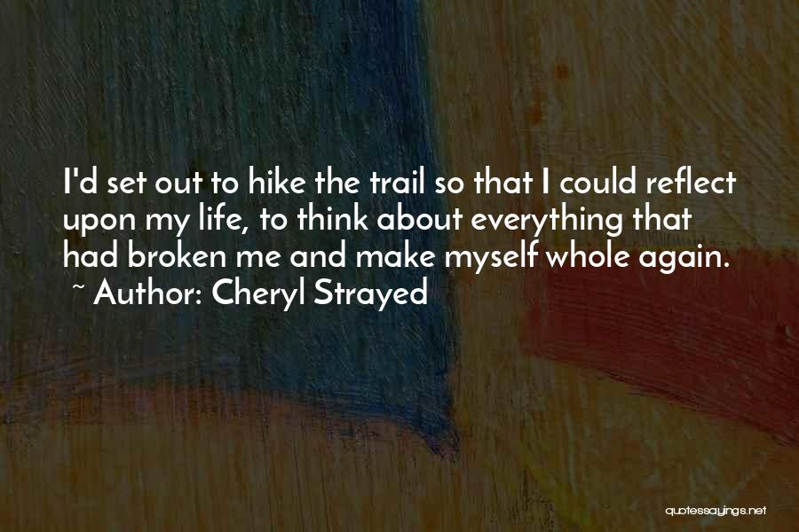 Make Me Whole Again Quotes By Cheryl Strayed