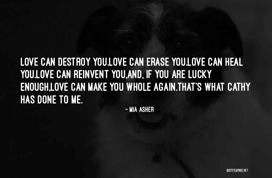 Make Me Whole Again Quotes By Mia Asher Make Me Whole Again Quotes By Mia Asher
