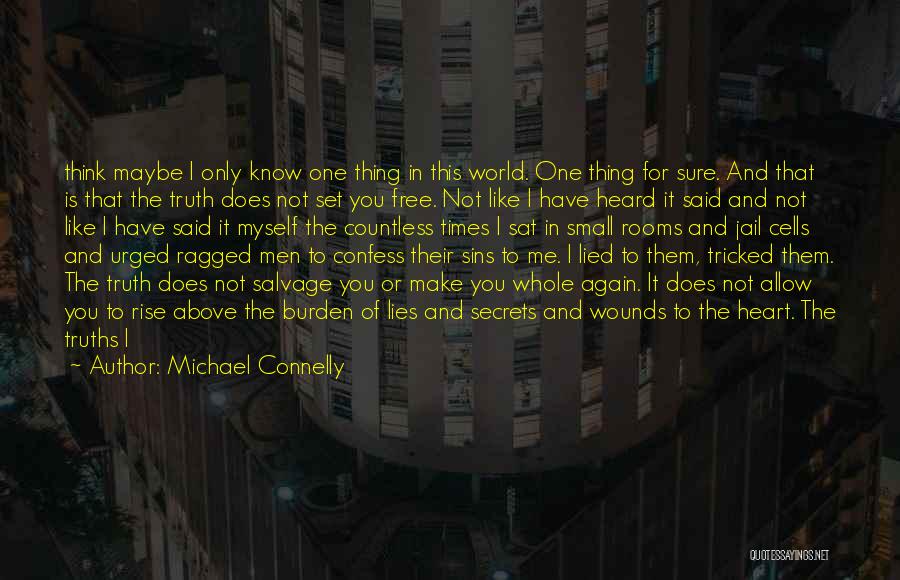 Make Me Whole Again Quotes By Michael Connelly