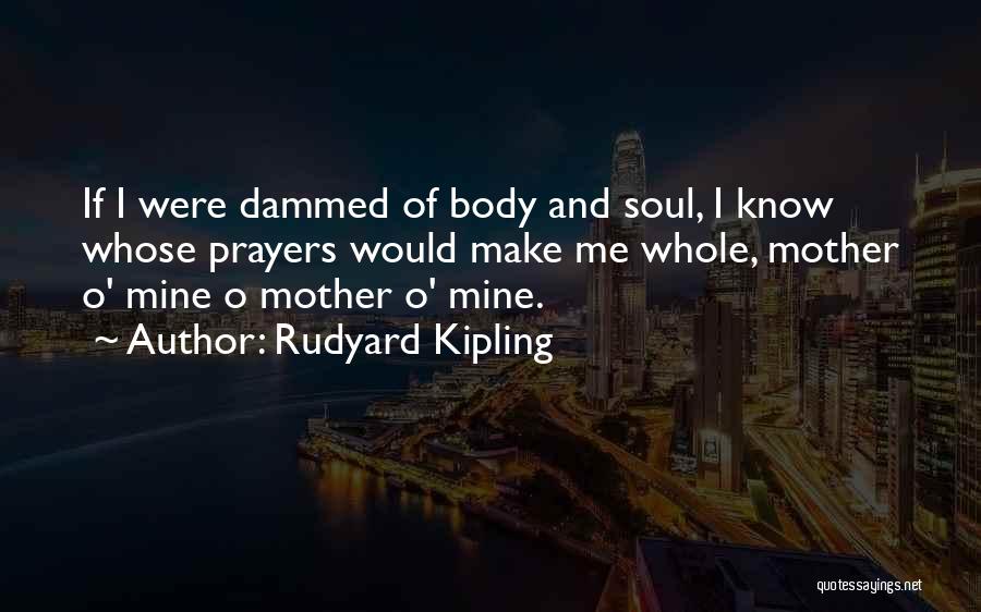 Make Me Whole Quotes By Rudyard Kipling