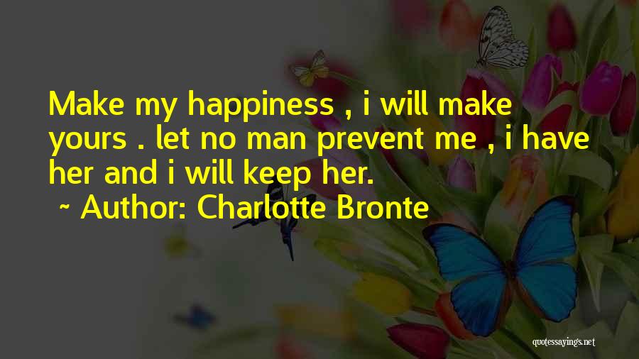 Make Me Yours Quotes By Charlotte Bronte