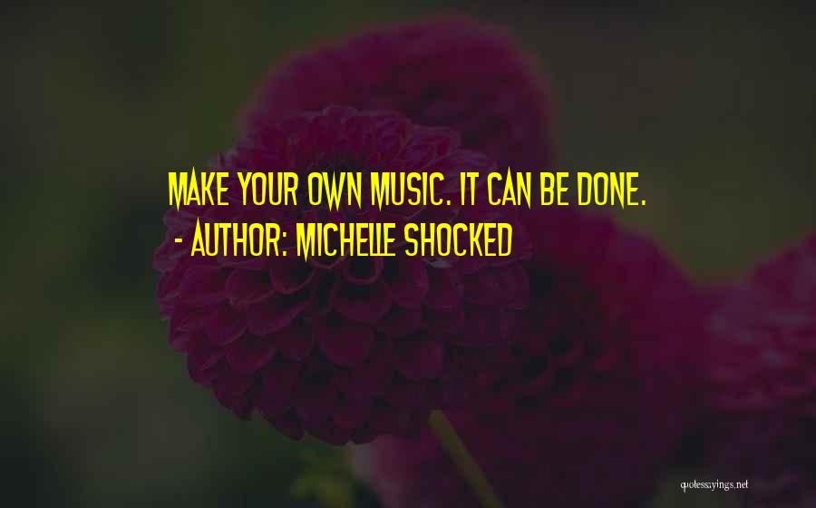 Make Mine Music Quotes By Michelle Shocked