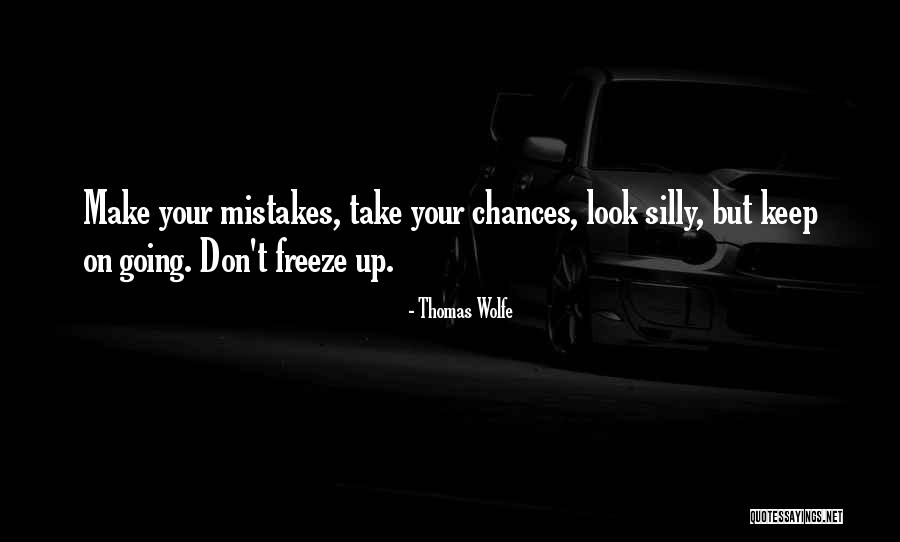 Make Mistakes Quotes By Thomas Wolfe Make Mistakes Quotes By Thomas Wolfe