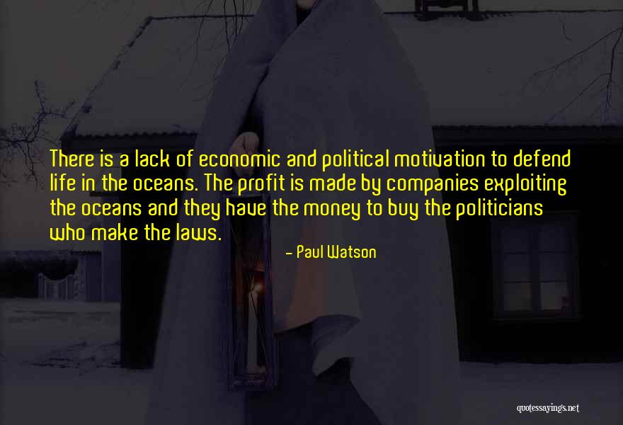 Make Money Motivation Quotes By Paul Watson Make Money Motivation Quotes By Paul Watson