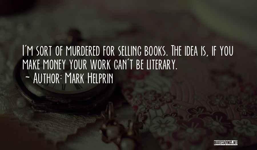 Make Money Selling Quotes By Mark Helprin