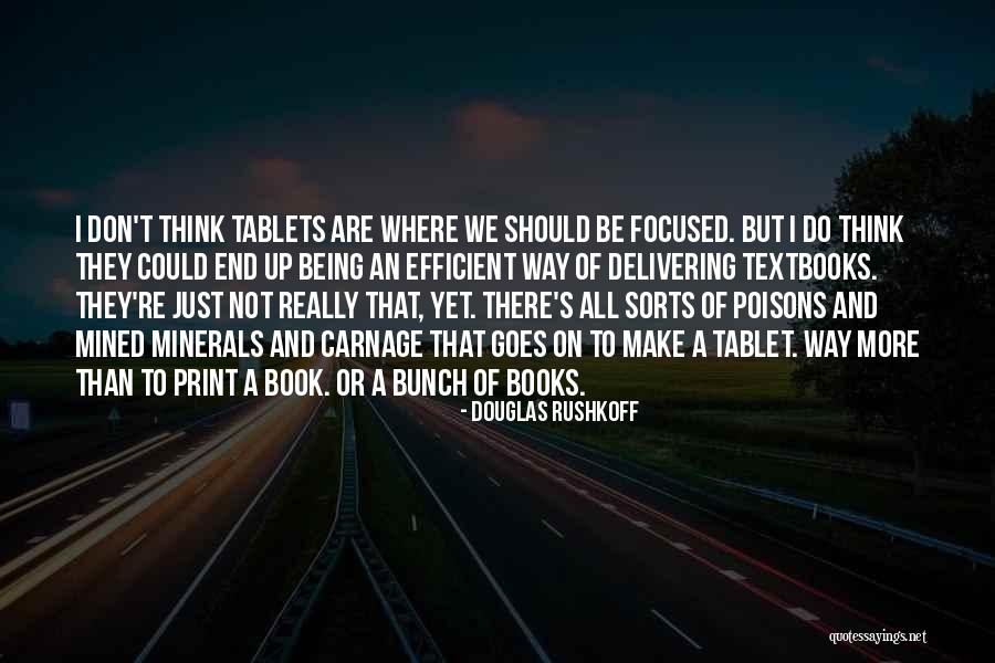 Make More Efficient Quotes By Douglas Rushkoff Make More Efficient Quotes By Douglas Rushkoff