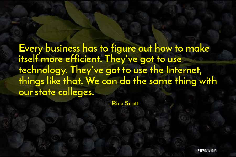 Make More Efficient Quotes By Rick Scott Make More Efficient Quotes By Rick Scott