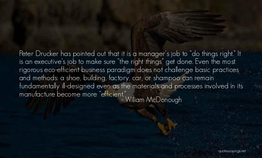 Make More Efficient Quotes By William McDonough Make More Efficient Quotes By William McDonough