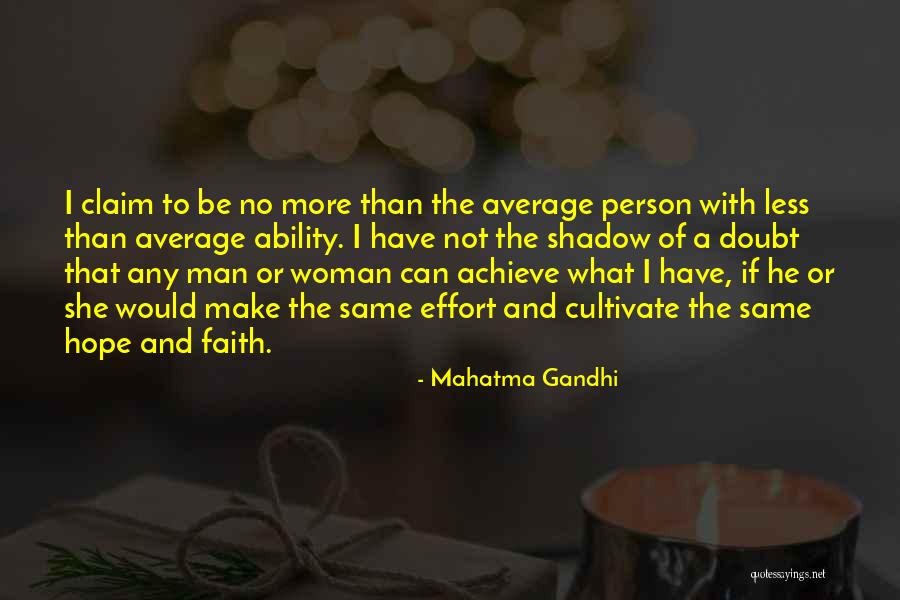 Make More Effort Quotes By Mahatma Gandhi Make More Effort Quotes By Mahatma Gandhi