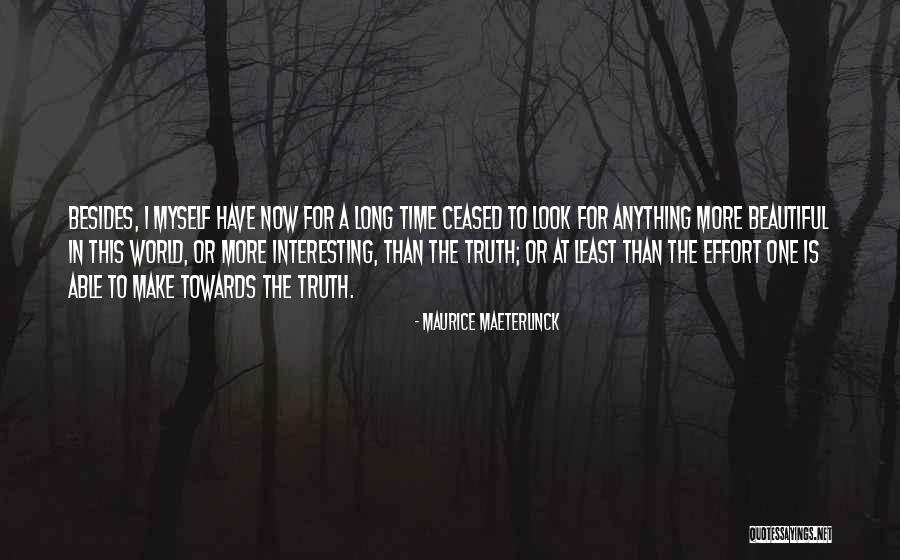 Make More Effort Quotes By Maurice Maeterlinck Make More Effort Quotes By Maurice Maeterlinck