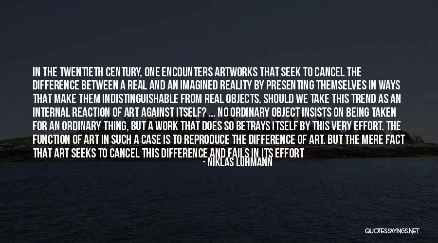 Make More Effort Quotes By Niklas Luhmann Make More Effort Quotes By Niklas Luhmann