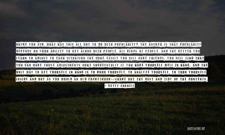 Make More Friends Quotes By Betty Cornell Make More Friends Quotes By Betty Cornell
